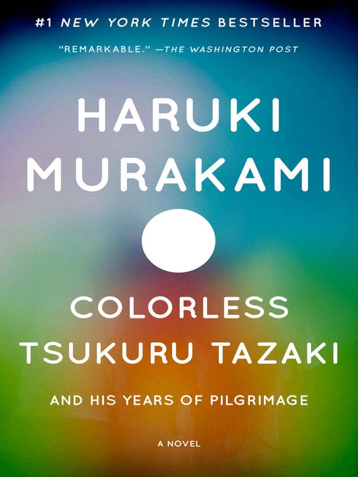 Haruki Murakami作のColorless Tsukuru Tazaki and His Years of Pilgrimageの作品詳細 - 貸出可能